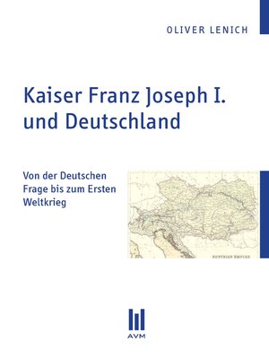 cover image of Kaiser Franz Joseph I. und Deutschland
